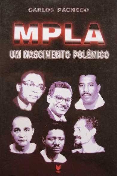MPLA - Um nascimento polémico, de Carlos Pacheco - Lisboa 1997
