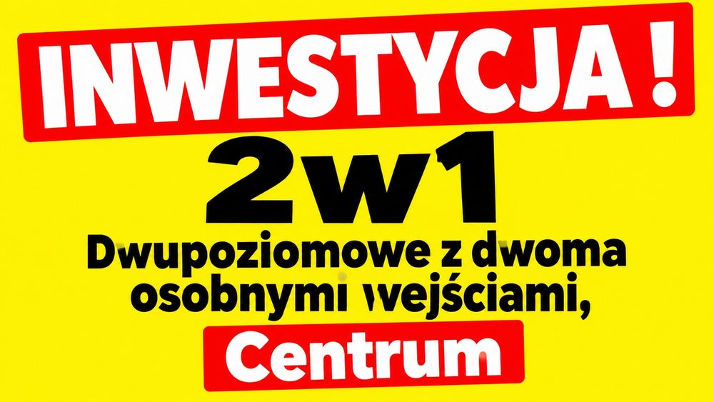 INWESTYCJA ! 2w1 Dwupoziomowe z dwoma osobnymi wejściami, Centrum