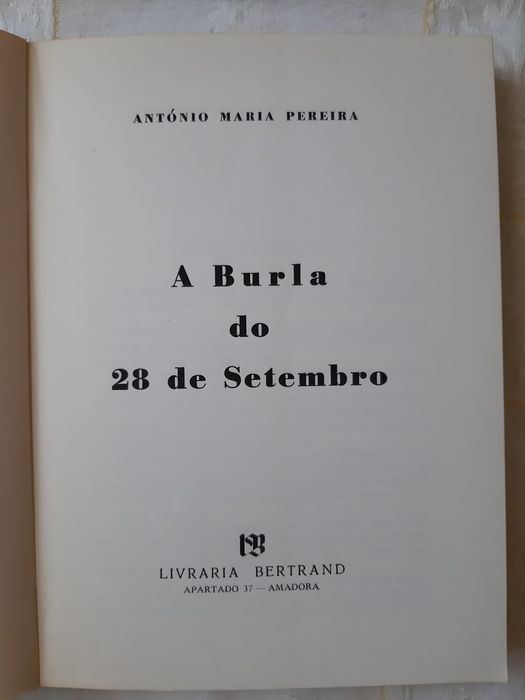 A Burla do 28 de Setembro * António Maria Pereira