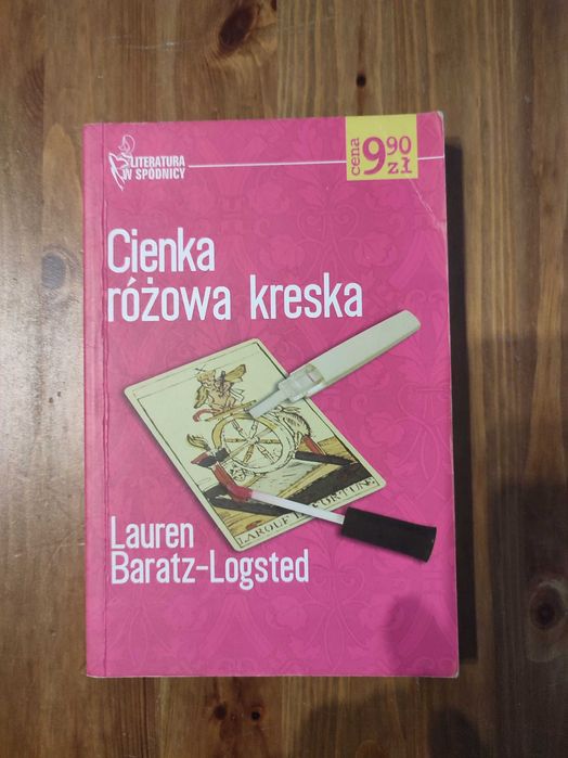 Lauren Baratz-Logsted - Cienka różowa kreska