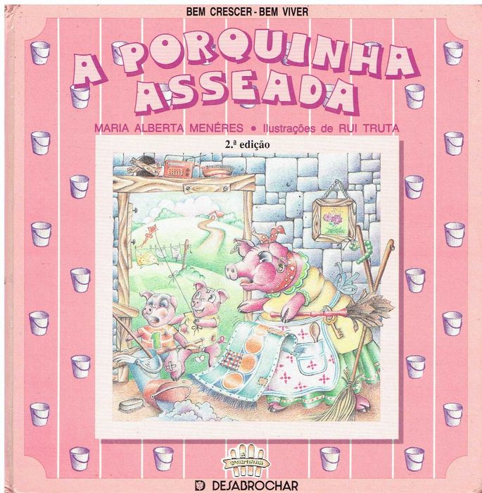 3795

A Porquinha Asseada
de Maria Alberta Menéres