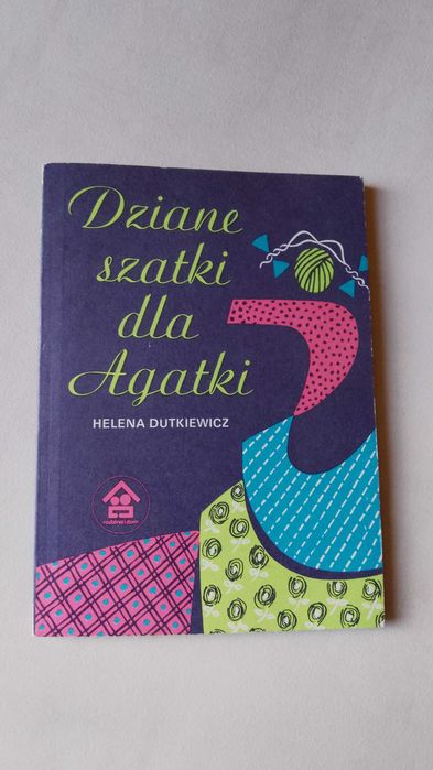 H. Dutkiewicz "Dziane szatki dla Agatki" 1987