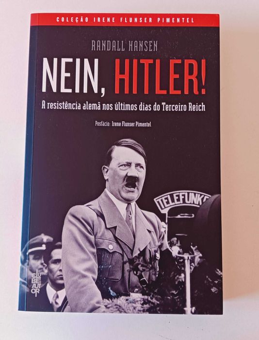 Livro "Nein, Hitler! A resitência alemã nos últimos dias do Terceiro Reich" de Randal Hansen