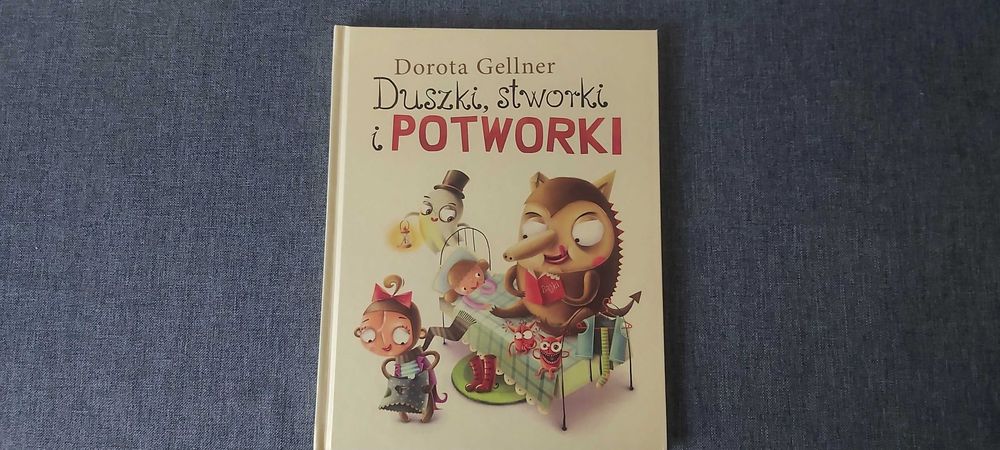 Duszki, stworki i potworki; Dorota Gellner