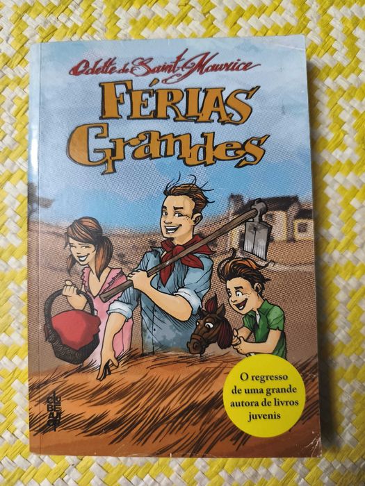 Férias Grandes – 
Odette de Saintt-Maurice