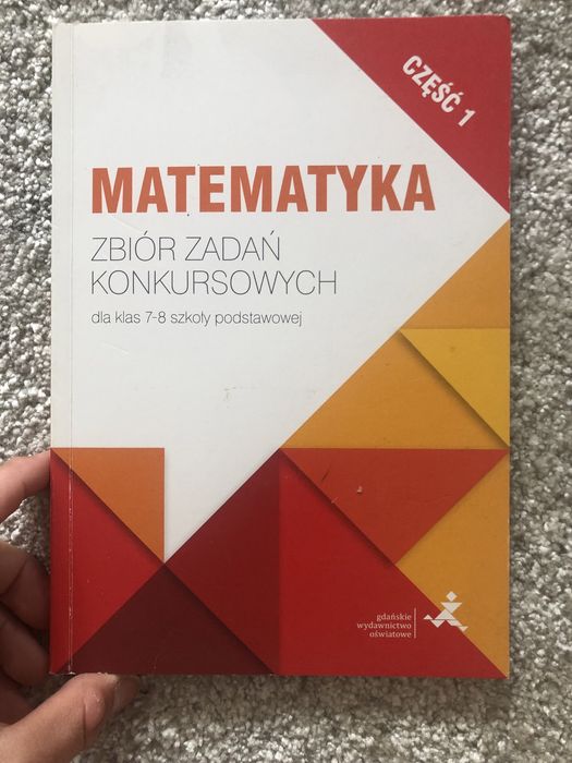 MATEMATYKA Zbiór zadań konkursowych dla klas 7-8 szkoły podstawowej