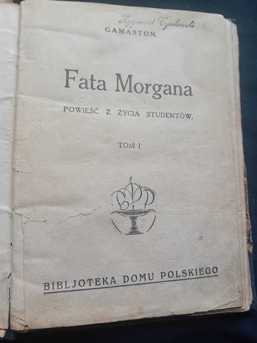 Gamaston. Fata Morgana. Bobljoteka Domu Polskiego, 1925r. Wydanie I.