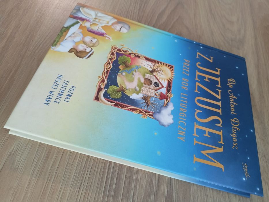 Z Jezusem Przez Rok Liturgiczny Bp Antoni Długosz