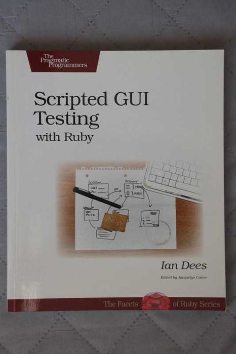 Ian Dees, Scripted GUI Testing with Ruby