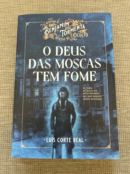 O Deus das Moscas Tem Fome - As aventuras Benjamim Tormenta
