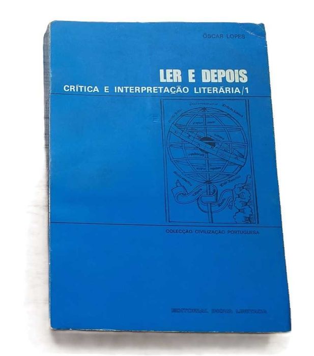 Ler e Depois, Crítica e Interpretação Literária/1, de Óscar Lopes