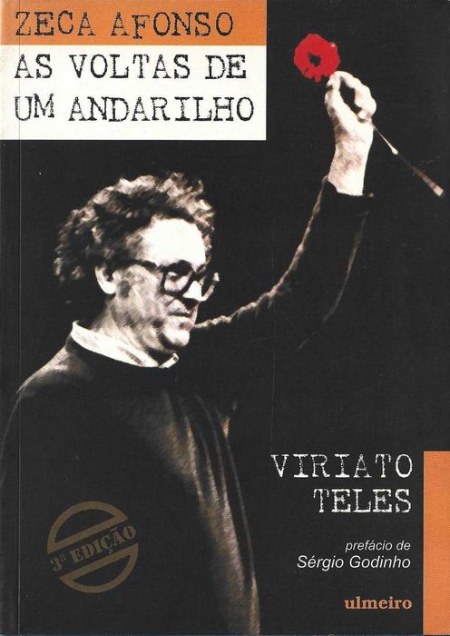 Viriato Teles	- - -		Zeca Afonso - As Voltas de Um Andarilho	- -	Livro