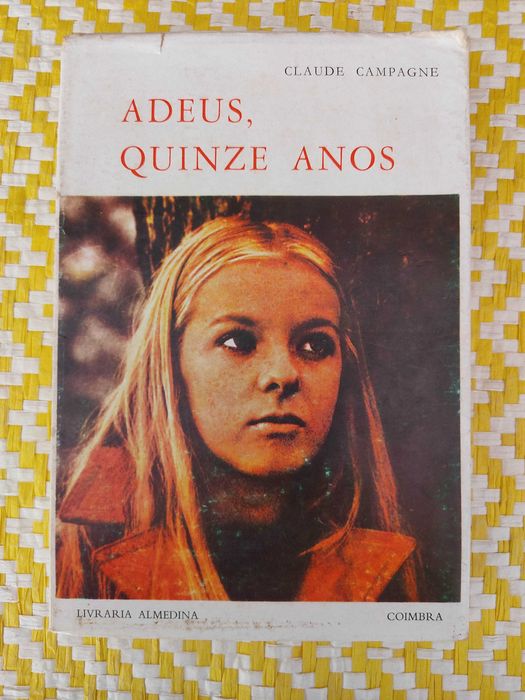 ADEUS, QUINZE ANOS
de Claude Campagne