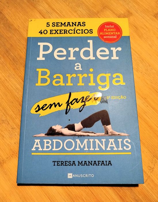 Perder a Barriga sem fazer Abdominais de Teresa Manafaia