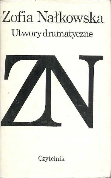 Zofia Nałkowska Utwory dramatyczne twarda