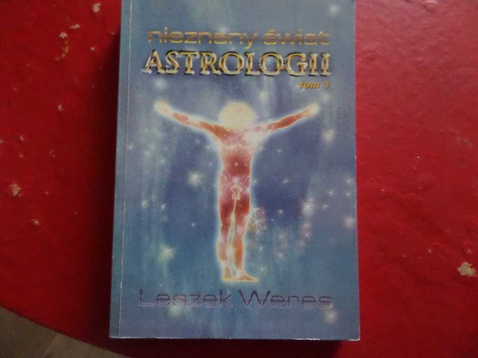 Nieznany świat astrologii tom 1 Leszek Weres