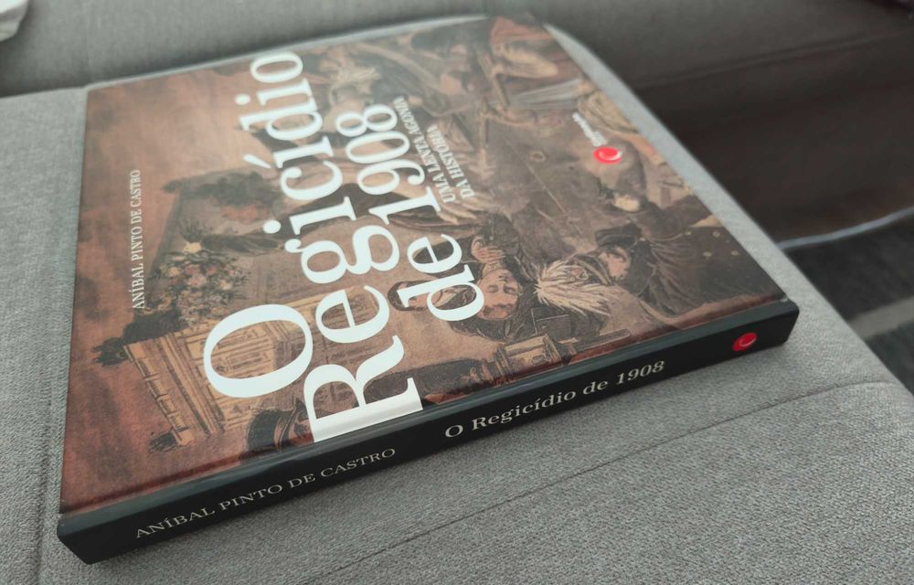 Regicídio de 1908 - A Lenta Agonia da História