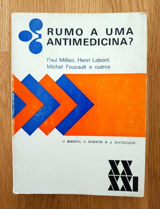 Rumo a uma Antimedicina? - Milliez, Laborit, Foucault et al.