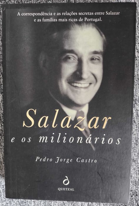Salazar e os Milionários - Pedro Jorge Castro