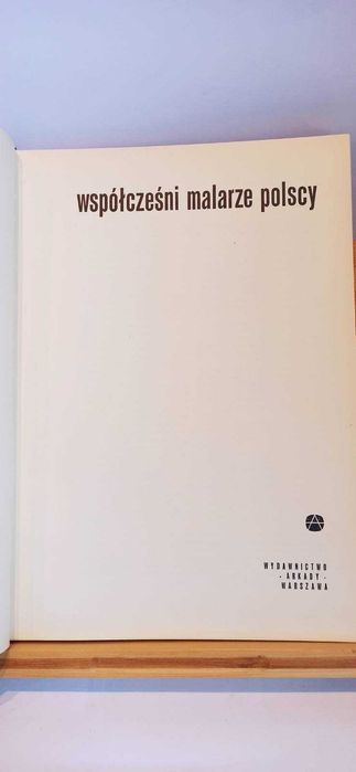 Współcześni malarze polscy / Wydawnictwo Arkady / Warszawa 1967