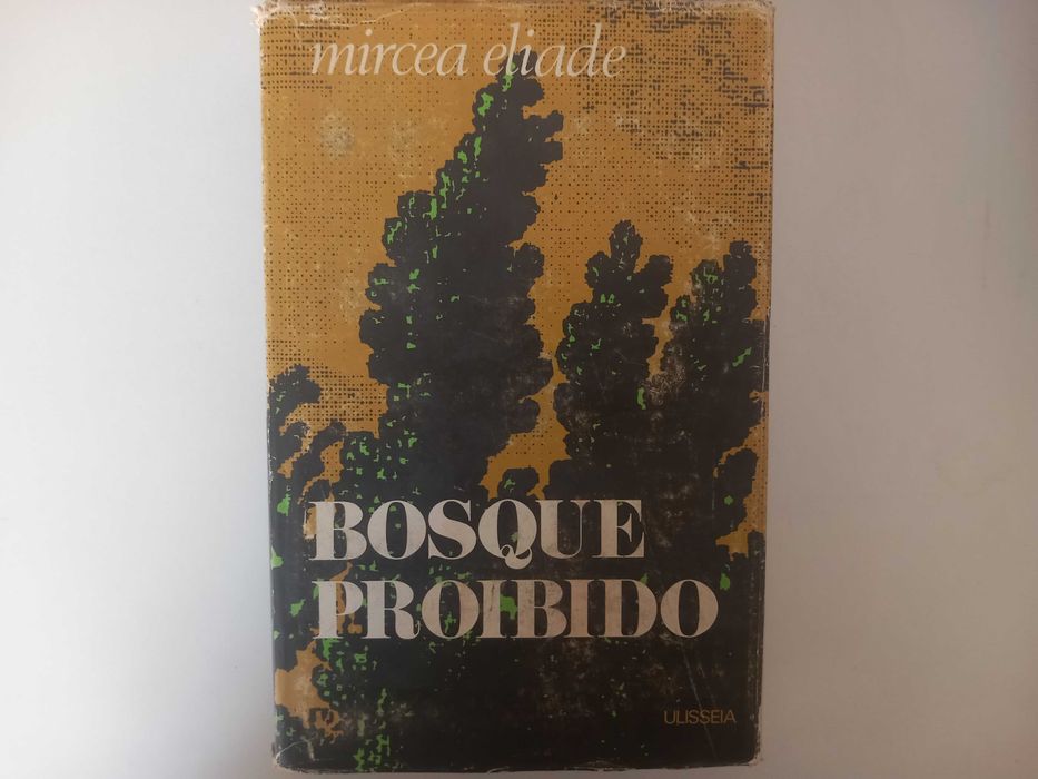 Bosque proibido - Mircea Eliade