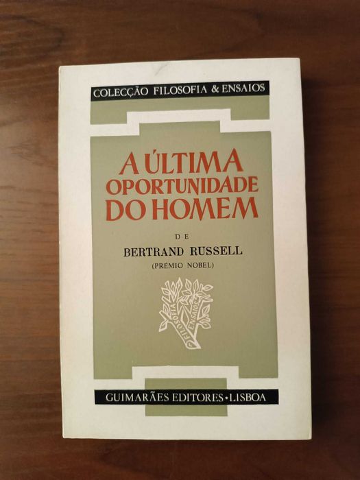 Bertrand Russell (Os Problemas da Filosofia, A Última Oportunidade...)