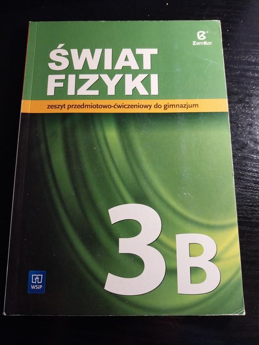 Świat fizyki zeszyt przedmiotowo- ćwiczeniowy do gimnazjum ZamKor