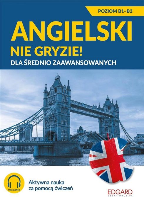 Angielski nie gryzie! Dla średnio zaawansowanych Edgard Zuzanna Pytli