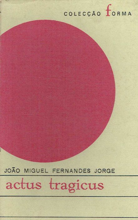 14830

Actus Tragicus
by João Miguel Fernandes Jorge