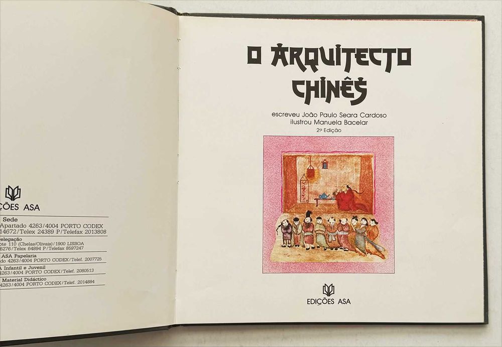 João Paulo S. Cardoso, O ARQUITECTO CHINÊS. Ilustrações de Manuela Bacelar. Edições Asa, Porto, 2ª edição, 1991. Em excelente estado geral.