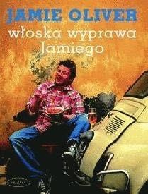Włoska wyprawa Jamiego Jamie Oliver