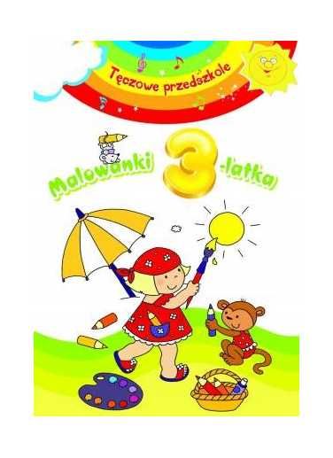 Malowanki 3-latka. Tęczowe przedszkole