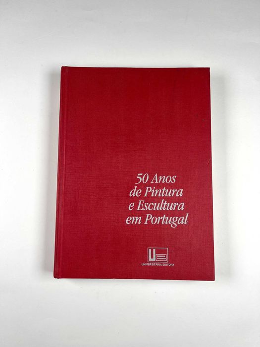 50 Anos de Pintura e Escultura em Portugal 1999 Livro