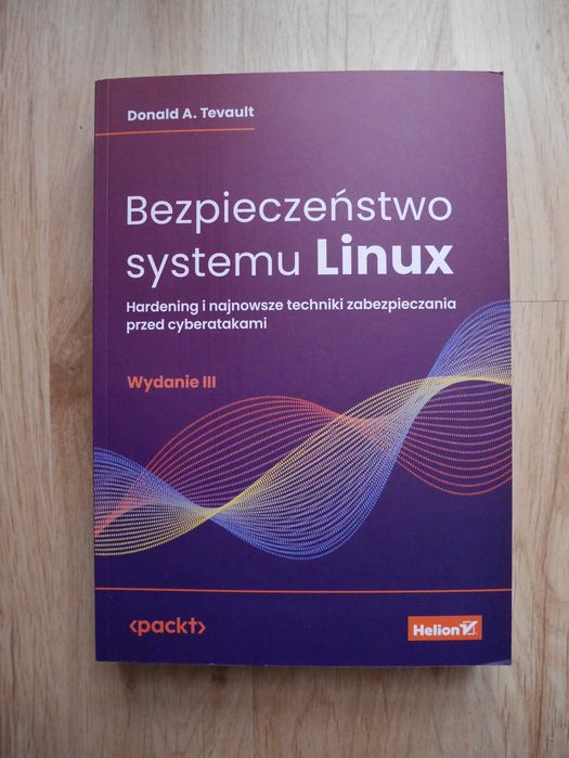 Książka Bezpieczeństwo systemu Linux, wydanie III, Donald Tevault