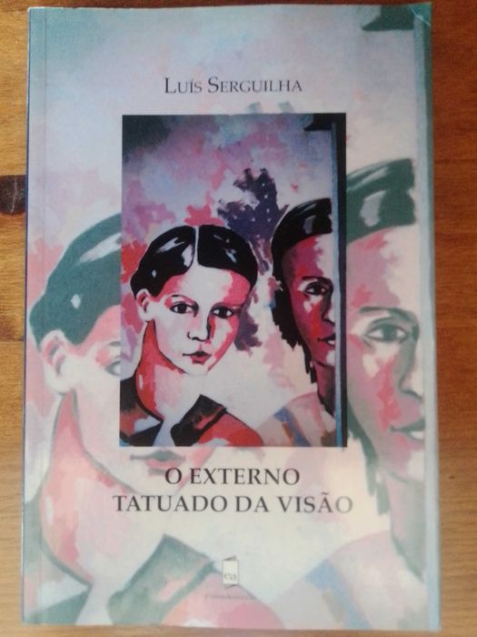 Book "The Tattooed External of Vision" by Luís Serguilha (Estado Novo)