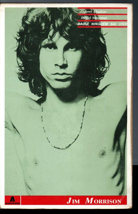Jim Morrison - Daqui Ninguém Sai Vido (Daniel Sugerman)