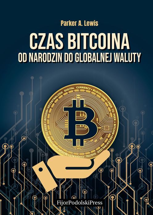 Czas bitcoina. Od narodzin do globalnej waluty. Fijorr. Nowy Produkt