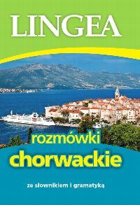 Rozmówki Chorwackie Wyd. 5 Lingea Nowa Nieużywana