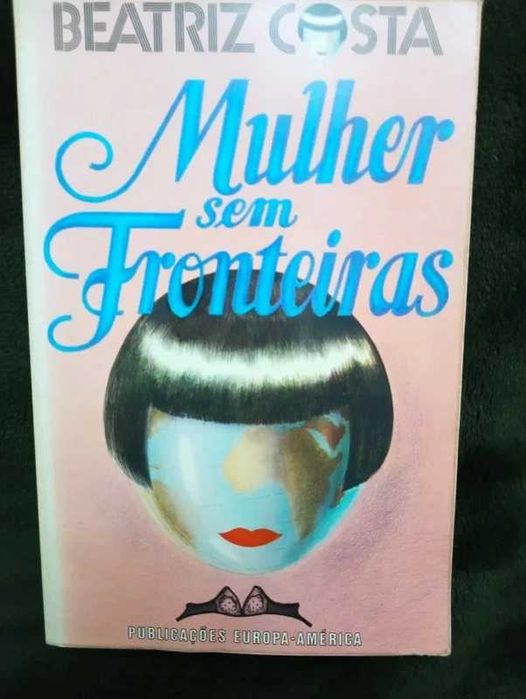 Mulher Sem Fronteiras,	de Beatriz Costa	- autografado*