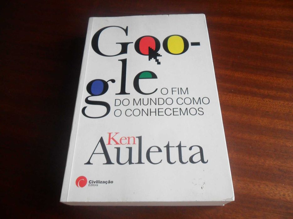 "GOOGLE - O Fim do Mundo Como o Conhecemos" de Ken Auletta