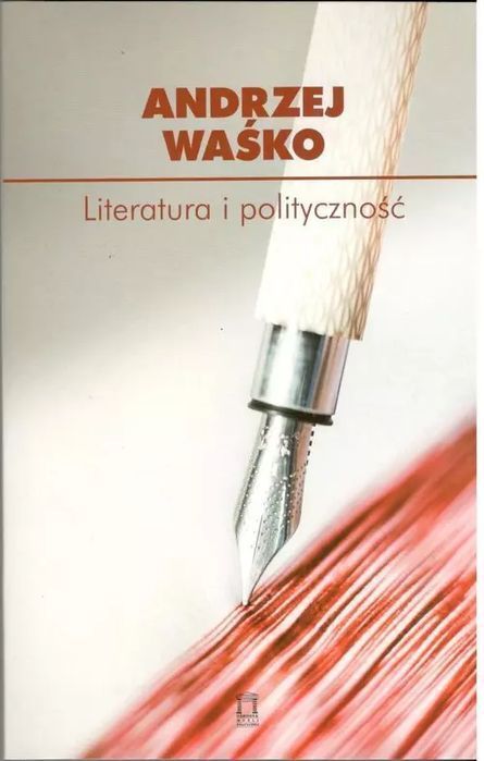 Literatura I Polityczność  Waśko Andrzej