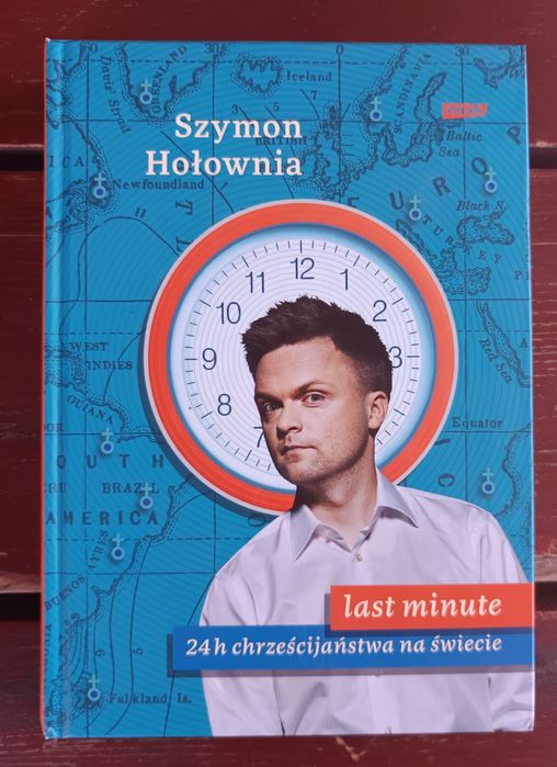 Szymon Hołownia - "last minute. 24 h chrześcijaństwa na świecie"