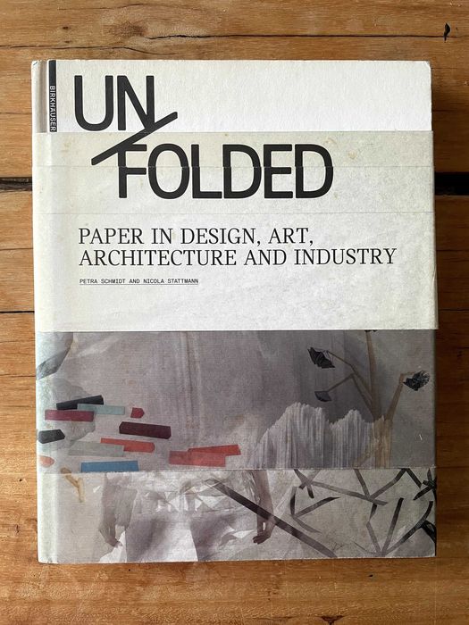 Un/folded - Paper in design, art, architecture and industry