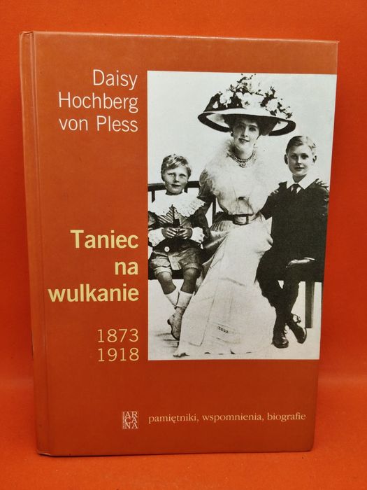 Taniec na wulkanie - Daisy Hochberg von Pless