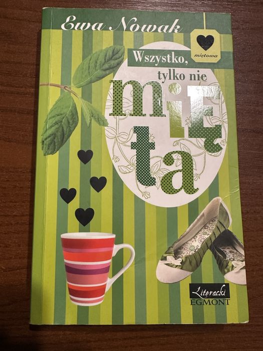 Wszystko tylko nie mięta - Ewa Nowak