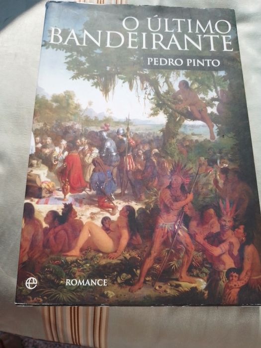 O Último Bandeirante-Pedro Pinto-1ediçaoC/dedicato8E-Pessegos5EDesde2E