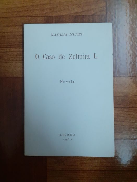 Natália Nunes, 1 ed. O caso de Zulmira L.