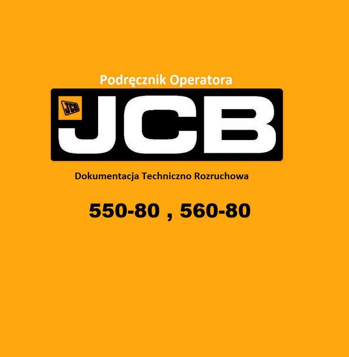 DTR Instrukcja operatora, katalog obsługi, UDT - serwis - JCB 550-80