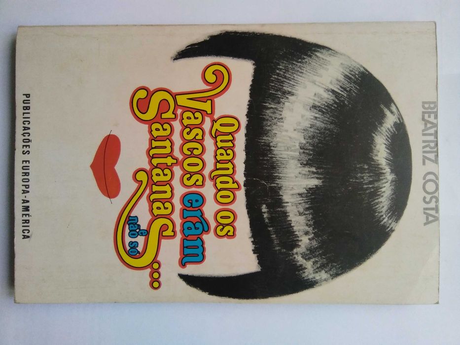 Quando os Vascos eram Santanas - Beatriz Costa