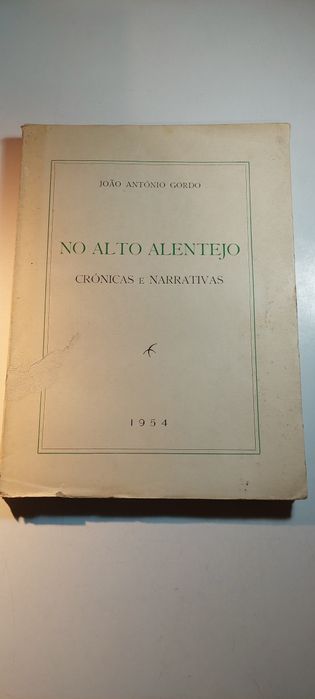 No Alto Alentejo, Crónicas e Narrativas - João António Gordo (1954)